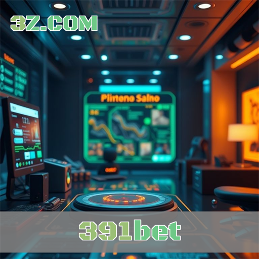 Experimente o Cassino do 391bet e Aumente sua Diversão